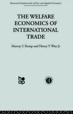 The Welfare Economics of International Trade de M. Kemp