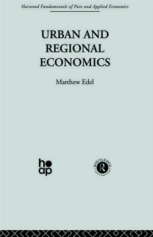 Urban and Regional Economics: Marxist Perspectives de M. Edel