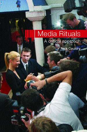 Media Rituals: A Critical Approach de Nick Couldry