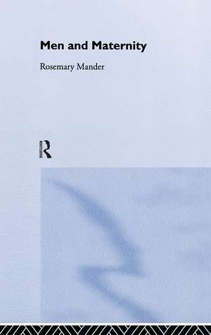 Men and Maternity de Rosemary Mander