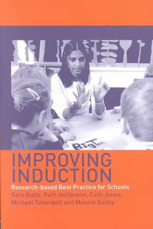 Improving Induction: Research Based Best Practice for Schools de Maxine Bailey