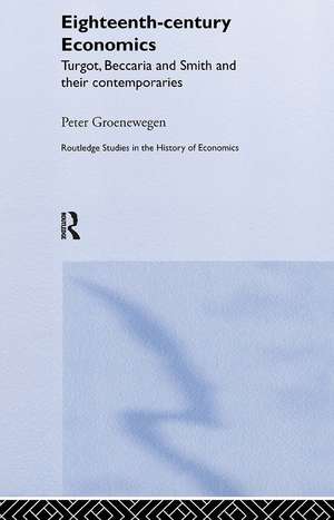 Eighteenth Century Economics de Peter Groenewegen