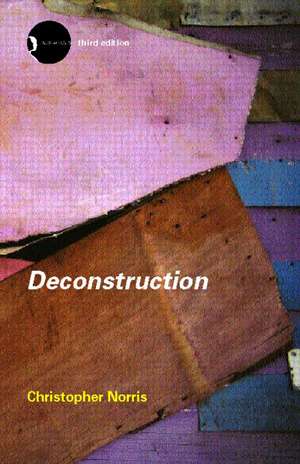 Deconstruction: Theory and Practice de Christopher Norris