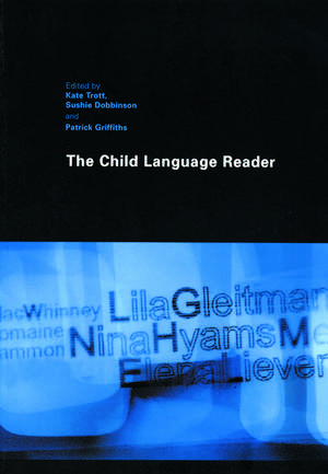 The Child Language Reader de Kate Trott
