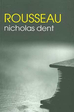 Rousseau de Nicholas Dent