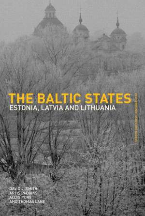 The Baltic States: Estonia, Latvia and Lithuania de Thomas Lane