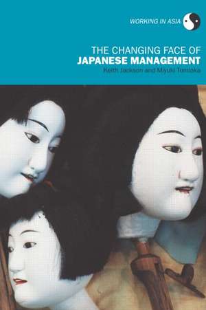 The Changing Face of Japanese Management de Keith Jackson