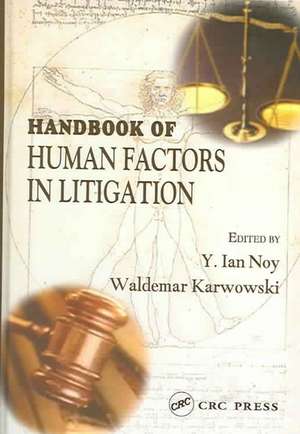 Handbook of Human Factors in Litigation de Y. Ian Noy