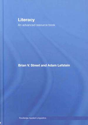 Literacy: An Advanced Resource Book for Students de Brian V. Street