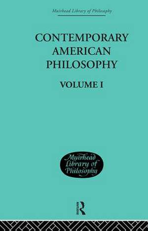 Contemporary American Philosophy: Personal Statements Volume I de George P and Montague Adams