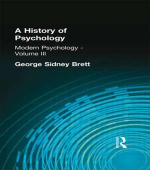 A History of Psychology: Modern Psychology Volume III de George Sidney Brett