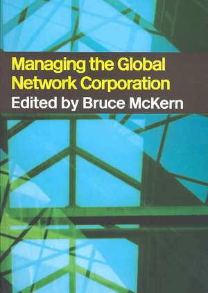 Managing the Global Network Corporation de Bruce McKern