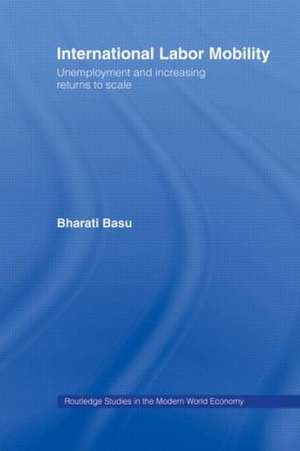 International Labor Mobility: Unemployment and Increasing Returns to Scale de Bharati Basu