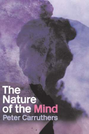 The Nature of the Mind: An Introduction de Peter Carruthers