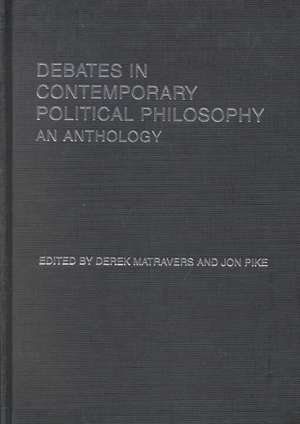 Debates in Contemporary Political Philosophy: An Anthology de Derek Matravers