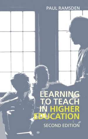 Learning to Teach in Higher Education de Paul Ramsden