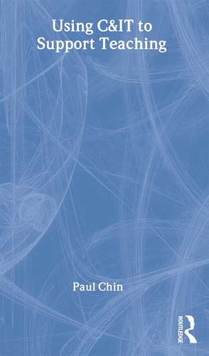 Using C&IT to Support Teaching de Paul Chin