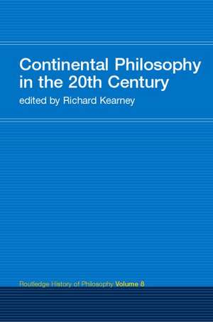 Continental Philosophy in the 20th Century: Routledge History of Philosophy Volume 8 de Richard Kearney