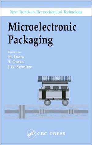 Microelectronic Packaging de M. Datta