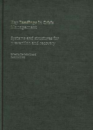 Key Readings in Crisis Management: Systems and Structures for Prevention and Recovery de Denis Smith