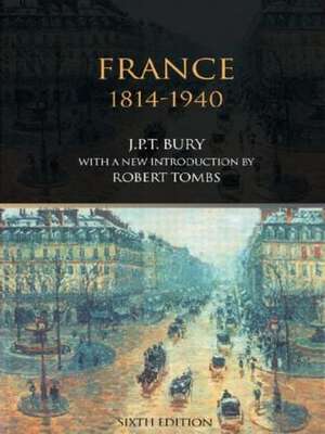 France, 1814-1940 de J.P.T. Bury