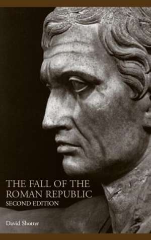 The Fall of the Roman Republic de David Shotter