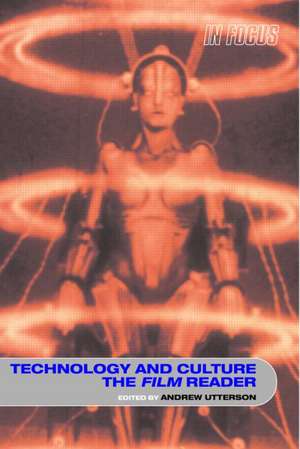 Technology and Culture, The Film Reader de Andrew Utterson