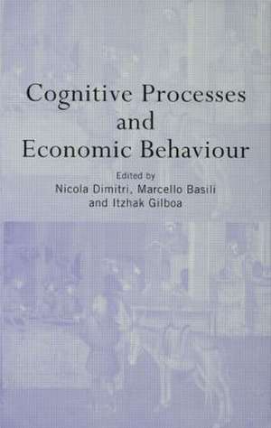Cognitive Processes and Economic Behaviour de Marcello Basili