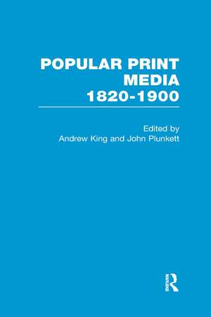 Popular Print Media 1820-1900 de Andrew King