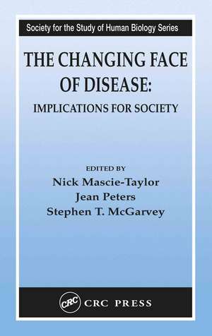 The Changing Face of Disease: Implications for Society de C.G. Nicholas Mascie-Taylor