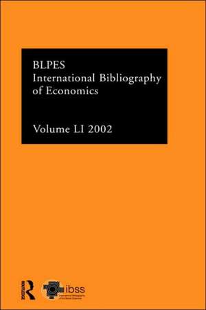 IBSS: Economics: 2002 Vol.51 de Compiled by the British Library of Political and Economic Science