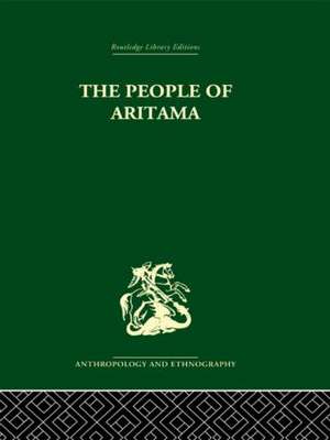 The People of Aritama: The Cultural Personality of a Colombian Mestizo Village de Alicia Reichel-Dolmatoff