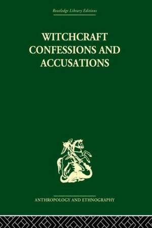 Witchcraft Confessions and Accusations de Mary Douglas