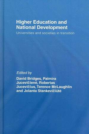 Higher Education and National Development: Universities and Societies in Transition de David Bridges