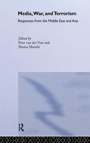 Media, War and Terrorism: Responses from the Middle East and Asia de Shoma Munshi