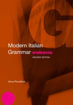 Modern Italian Grammar Workbook de Anna Proudfoot