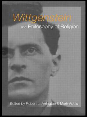 Wittgenstein and Philosophy of Religion de Mark Addis