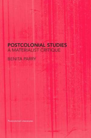 Postcolonial Studies: A Materialist Critique de Benita Parry