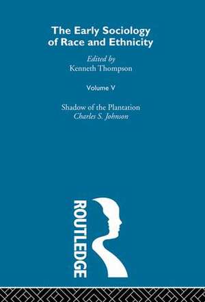 The Early Sociology of Race & Ethnicity Vol 5 de Kenneth Thompson