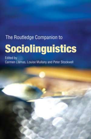 The Routledge Companion to Sociolinguistics de Carmen Llamas