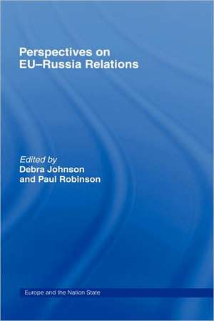 Perspectives on EU-Russia Relations de Debra Johnson