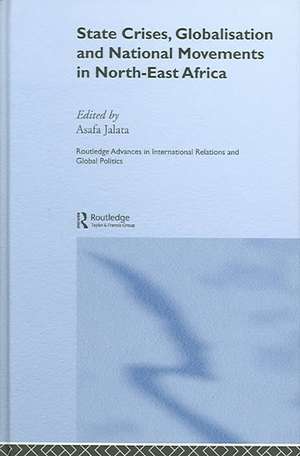 State Crises, Globalisation and National Movements in North-East Africa: The Horn's Dilemma de Asafa Jalata