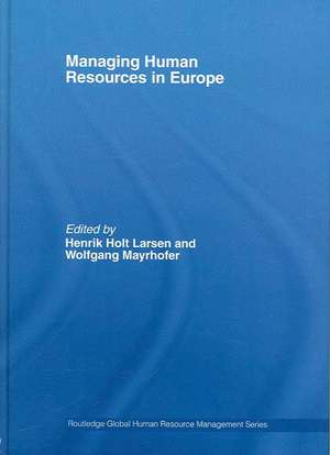 Managing Human Resources in Europe: A Thematic Approach de Henrik Holt Larsen