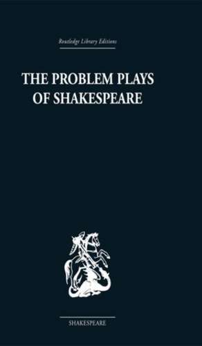 The Problem Plays of Shakespeare: A Study of Julius Caesar, Measure for Measure, Antony and Cleopatra de Ernest Schanzer