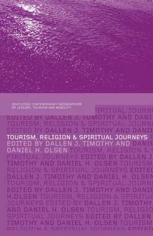 Tourism, Religion and Spiritual Journeys de Dallen Timothy