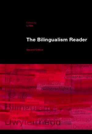 The Bilingualism Reader de Li Wei