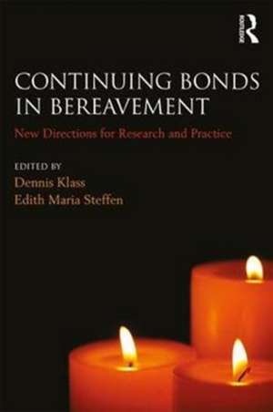 Continuing Bonds in Bereavement: New Directions for Research and Practice de Dennis Klass