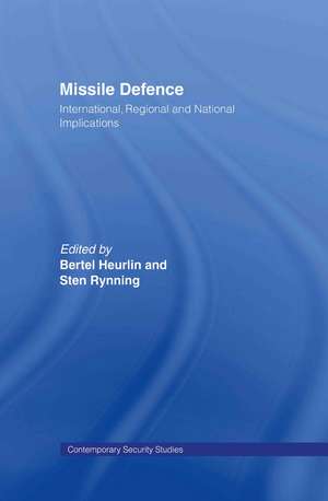 Missile Defence: International, Regional and National Implications de Sten Rynning
