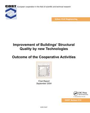 Improvement of Buildings' Structural Quality by New Technologies: Outcome of the Cooperative Activities, Final Scientific Report 2004 de Christian Schauer