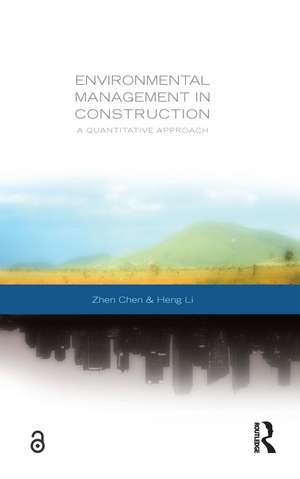 Environmental Management in Construction: A Quantitative Approach de Zhen Chen